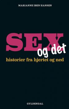 Sex og det, Marianne Iben Hansen
