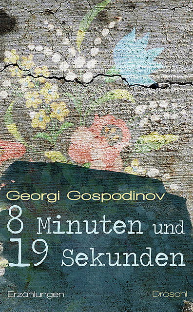 8 Minuten und 19 Sekunden, Georgi Gospodinov