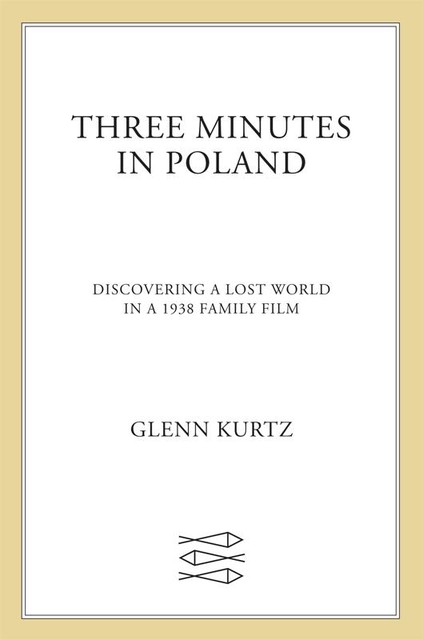 Three Minutes in Poland, Glenn Kurtz