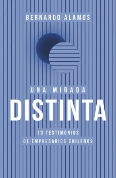 Una mirada distinta, Bernardo Álamos