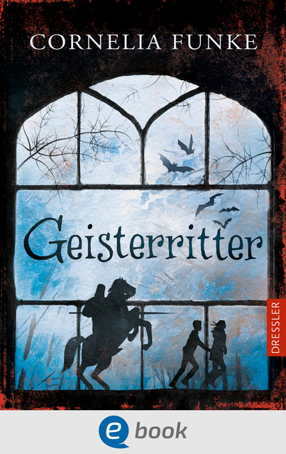 Geisterritter, Cornelia Funke