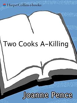 Two Cooks A-Killing, Joanne Pence