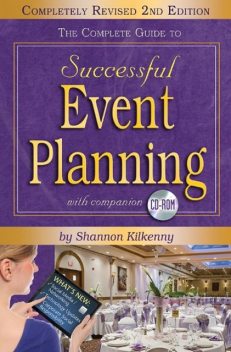 The Complete Guide to Successful Event Planning, Shannon Kilkenny
