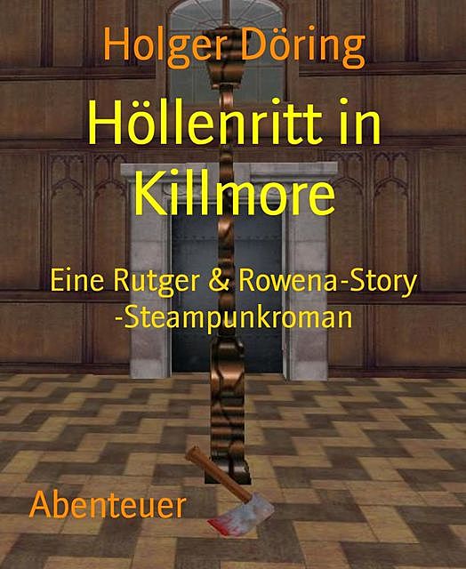 Höllenritt in Killmore, Holger Döring