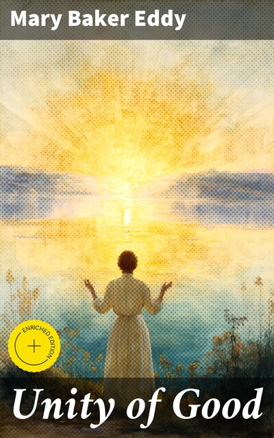 Unity of Good, Mary Baker Eddy