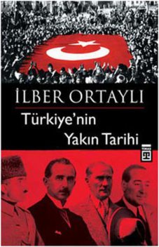 Türkiye'nin Yakın Tarihi, İlber Ortaylı