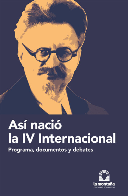 Así nació la IV Internacional, Leon Trotsky