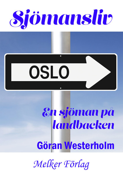 Sjömansliv 5 – En sjöman på landbacken, Göran Westerholm