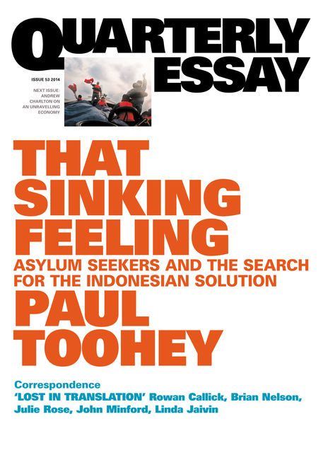 Quarterly Essay 53 That Sinking Feeling, Paul Toohey