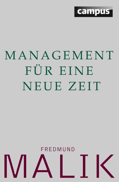 Management für eine neue Zeit, Fredmund Malik