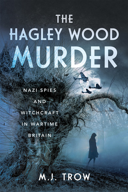 The Hagley Wood Murder, M.J.Trow