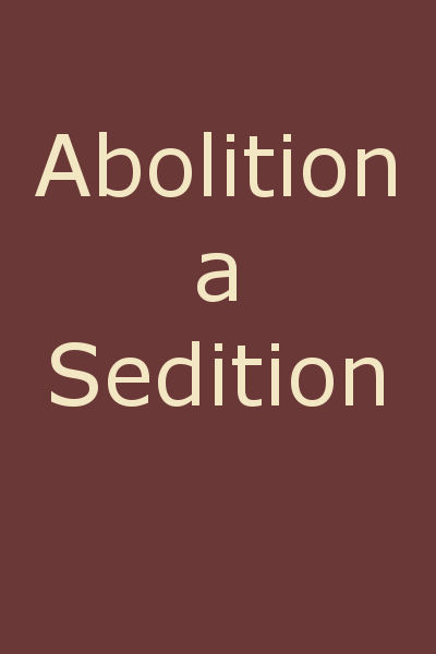 Abolition a Sedition, by a Northern Man, Calvin Colton