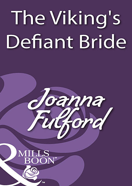 The Viking's Defiant Bride, Joanna Fulford