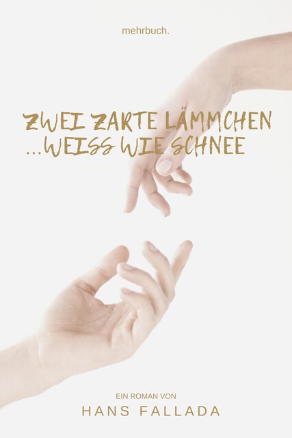 Zwei zarte Lämmchen weiß wie Schnee, Hans Fallada