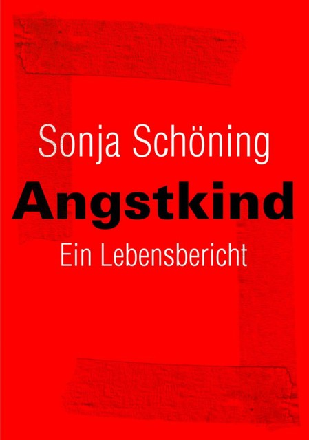 Angstkind, Sonja Schöning