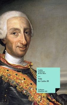 Vida de Carlos III, Carlos Gutiérrez de los Ríos