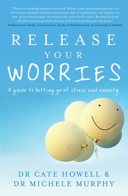Release Your Worries, Cate Howell, Michele Murphy