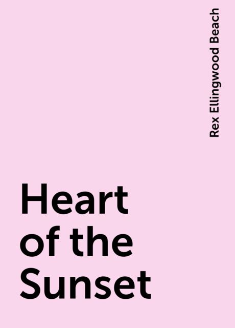 Heart of the Sunset, Rex Ellingwood Beach