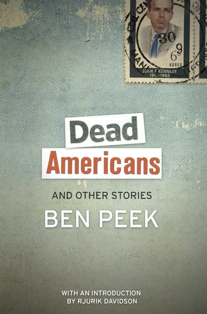 Dead Americans, Ben Peek