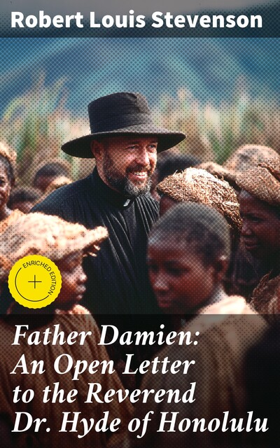 Father Damien: An Open Letter to the Reverend Dr. Hyde of Honolulu, Robert Louis Stevenson
