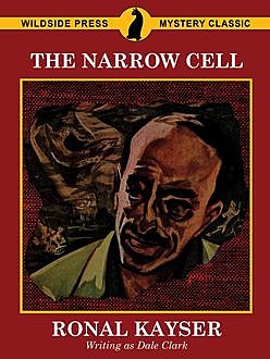 The Narrow Cell, Ronal Kayser, Dale Clark