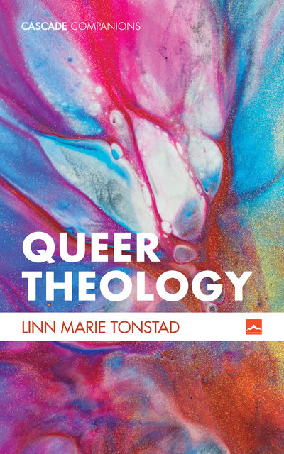 Queer Theology, Linn Tonstad