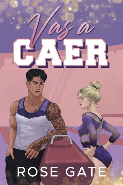 Vas a caer, Rose Gate