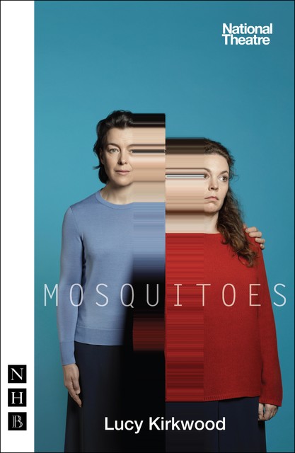 Mosquitoes (NHB Modern Plays), Lucy Kirkwood