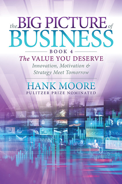 The Big Picture of Business, Hank Moore