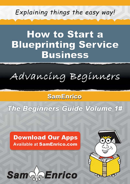 How to Start a Blueprinting Service Business, Steve Miller
