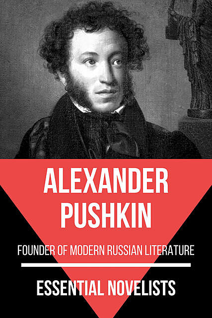 Essential Novelists – Alexander Pushkin, Alexander Pushkin, August Nemo