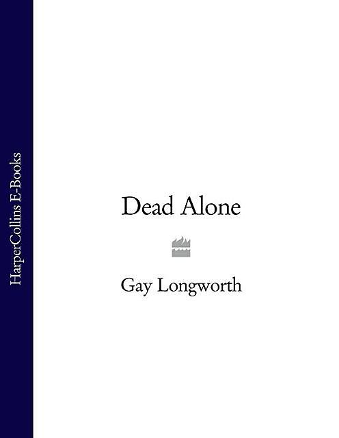 Dead Alone, Gay Longworth