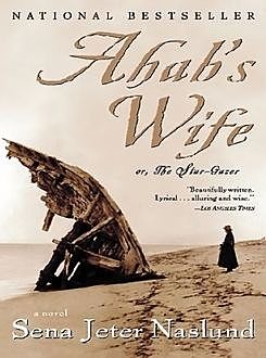 Ahab's Wife, Sena Jeter Naslund