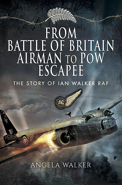 From Battle of Britain Airman to PoW Escapee, Angela Walker