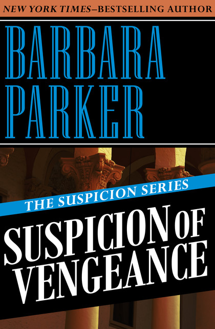 Suspicion of Vengeance, Barbara Parker