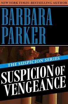 Suspicion of Vengeance, Barbara Parker