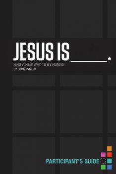 Jesus Is Participant's Guide, Judah Smith