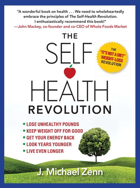 The Self-Health Revolution, J. Michael Zenn