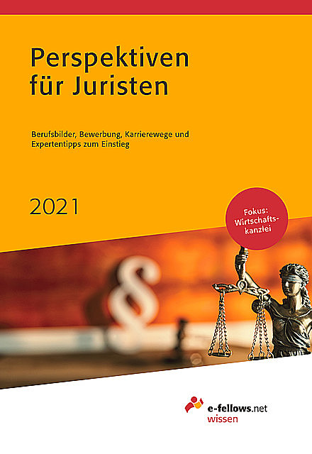 Perspektiven für Juristen 2021, e-fellows. net