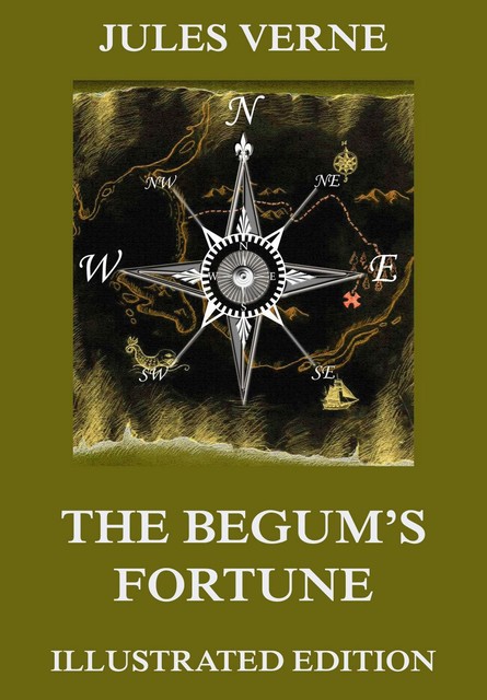 The Begum's Fortune, Jules Verne