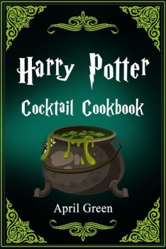 Harry Potter Cocktail Cookbook, Dana Reed