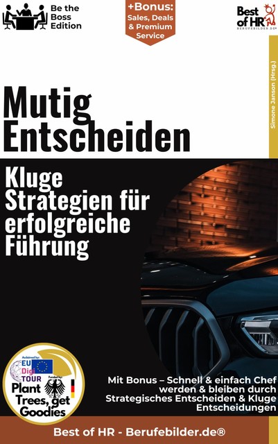 Mutig Entscheiden – Kluge Strategien für erfolgreiche Führung, Simone Janson