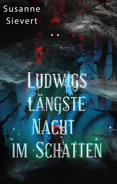 Ludwigs längste Nacht im Schatten, Susanne Sievert