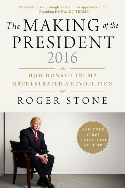 The Making of the President 2016, Roger Stone