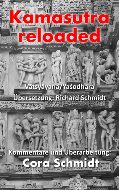 Kamasutra reloaded, Cora Schmidt