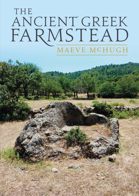 The Ancient Greek Farmstead, Maeve McHugh