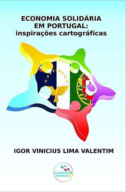 Economia Solidária em Portugal, Igor Vinicius Lima Valentim