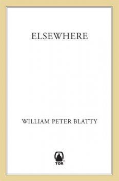 Elsewhere, William Peter Blatty