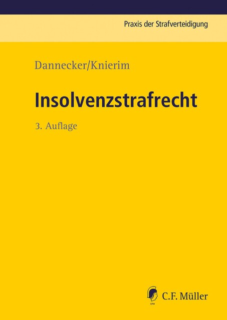 Insolvenzstrafrecht, Gerhard Dannecker, Robin Smok, Thomas Knierim