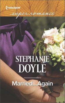 Married…Again, Stephanie Doyle